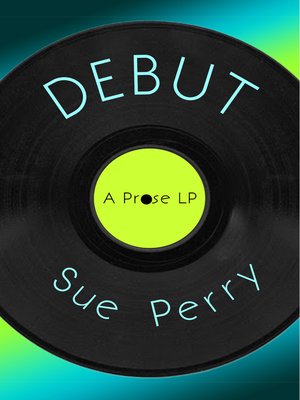 cover image of Debut, a Prose LP